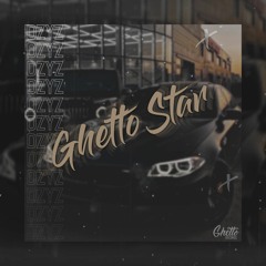 DZYZ - Ghetto Star