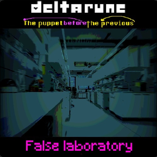 [Deltarune: The Puppet Before The Previous Puppet retake] - False laboratory