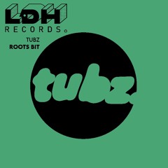 TUBZ - ROOTS BIT [LDHF] (FREE DL)