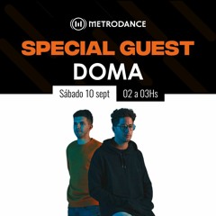 Special Guest Metrodance @ DOMA