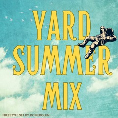 YARD SUMMER FREESTYLE SET - KCMEROLLIN LIVE @ PARLOR & YARD