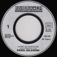 Daniel Balavoine - Vivre ou survivre - Lamarck remix
