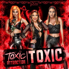 Toxic  (Toxic Attraction Official Theme Song) By Def Rebel [2021]