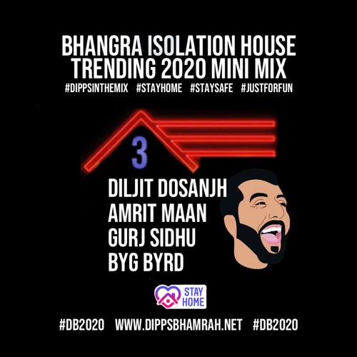 Bhangra Isolation House - Trending 2020 Mini Mix - DIPPSINTHEMIX