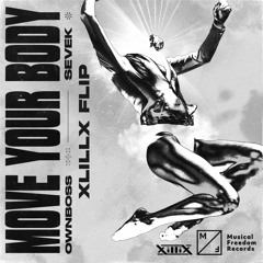 Öwnboss, Sevek - Move Your Body (XILLIX Remix)