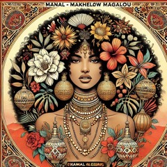 FREE DOWNLOAD Manal - Makhelaw Magalou ( Yas Cepeda HABIBI AFRO HOUSE Remix )