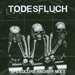 Todesfluch @ Speedcore Angriff Mix 3