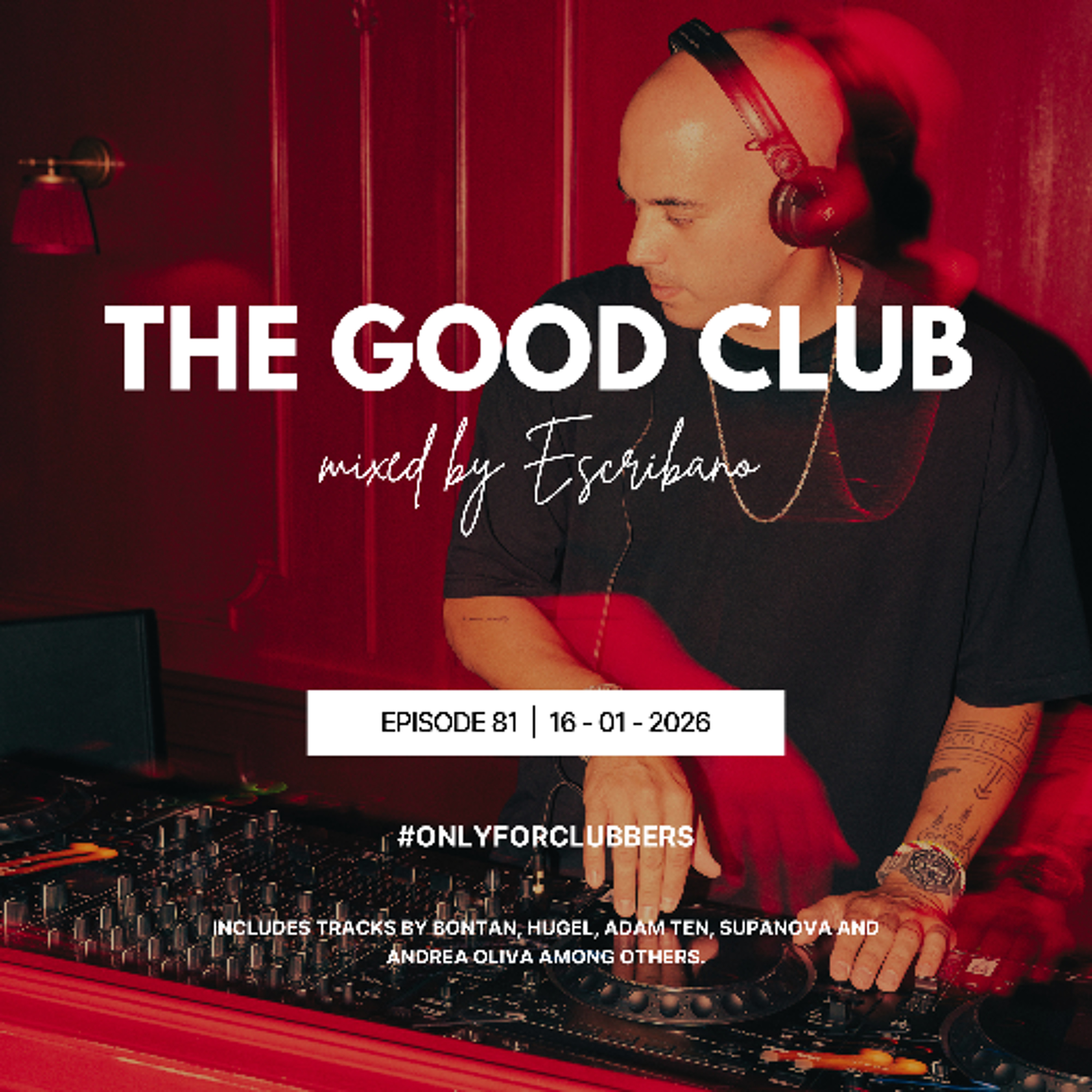 The Good Club #81 - Escribano [16 01 2026]