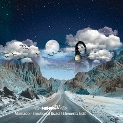 Mamado - Emotional Road │Elements Edit (Organic House )