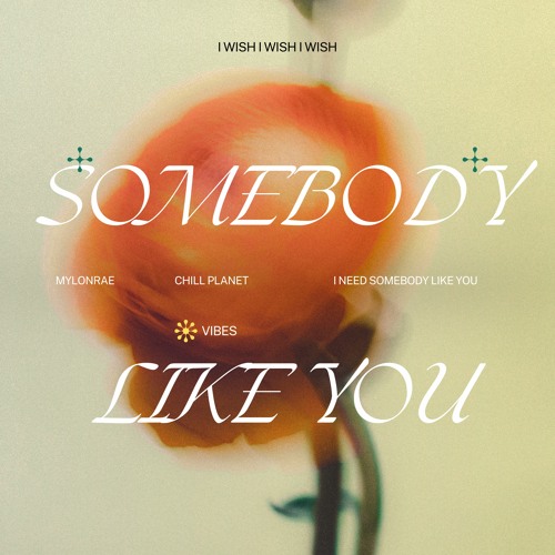 Mylonrae - Somebody Like You