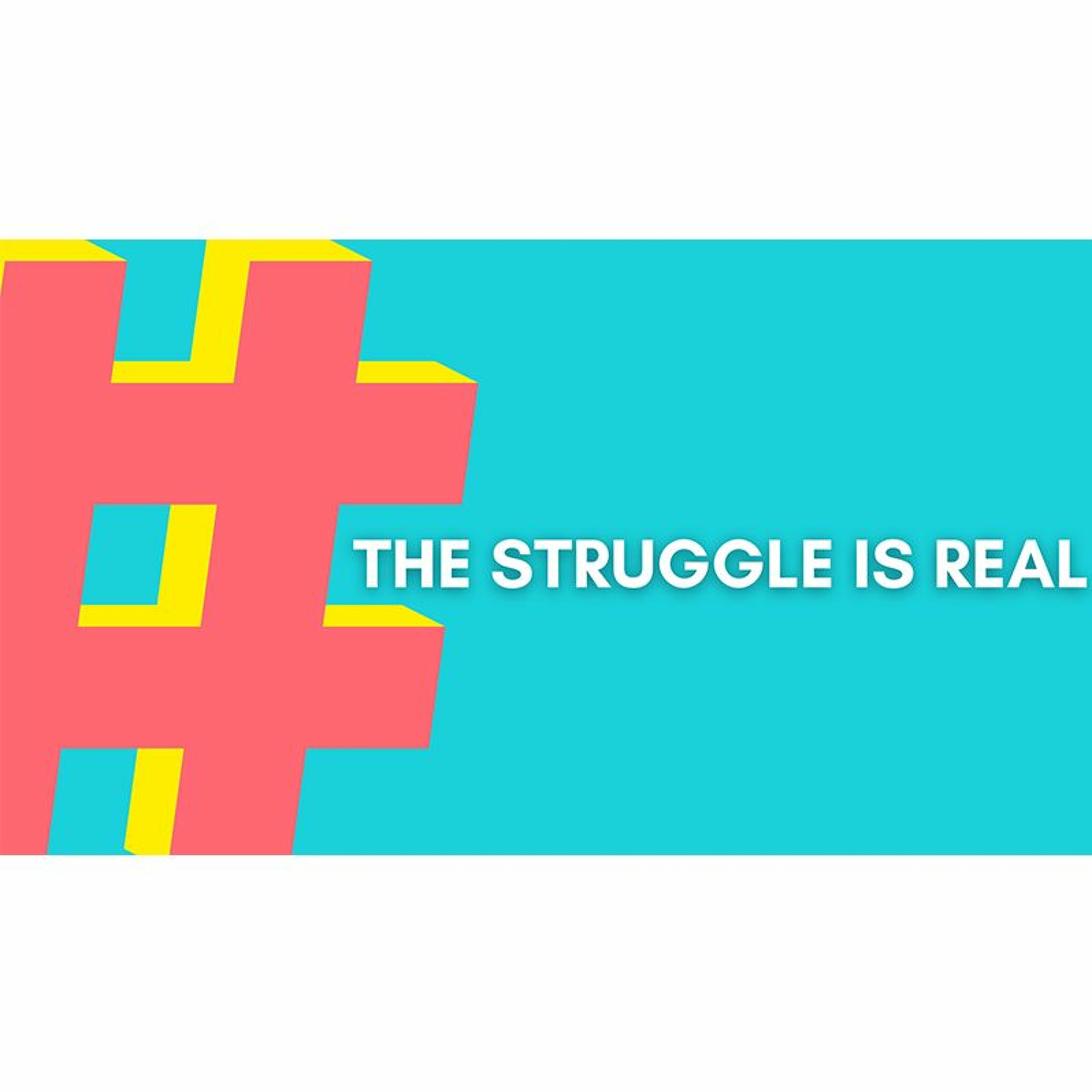 The Struggle is Real: "In Christ" - 07-10-22