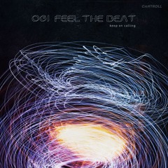 Ogi Feel The Beat - Keep On Calling (Preview Track CNTRLL178)