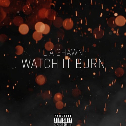 Watch It Burn [Official Audio]