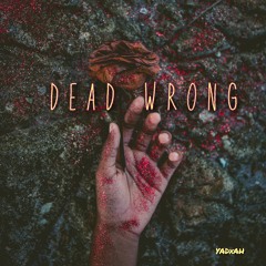 Dead Wrong Ft Jasmine Lang