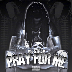 PG Strap - Pray For Me (Official Audio)