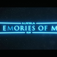 Memories Of Me (DJ_PETER_GL  Official Release)