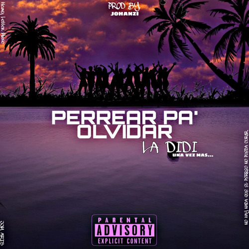 Perrear Pa’ Olvidar