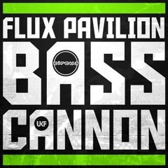 Flux Pavilion - Bass Cannon (SVBRE SLASHED)