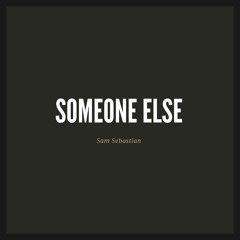 Someone Else