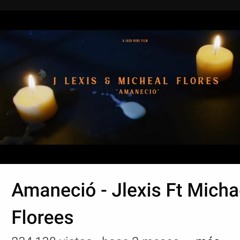 Amaneció - Jlexis Ft Michael Florees.m4a