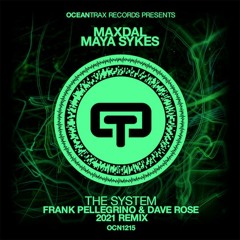 Maxdal, Maya Sykes - The System (Frank Pellegrino & Dave Rose 2021 Remix)