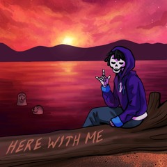 Here With Me ft. SuperKatari (prod, Mixtape Seol)