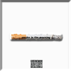 smoke in the morning