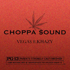 CHOPPA $OUND ft.KHazy