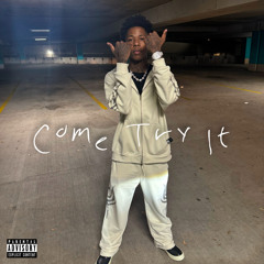 Come Try It (feat. Fattmack)