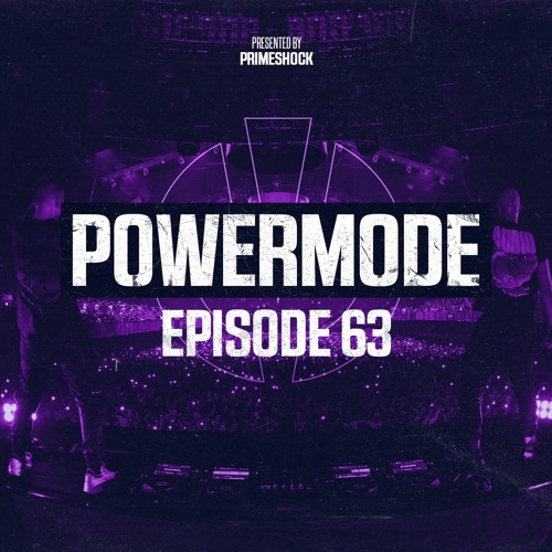 #PWM63 | Powermode - Presented by Primeshock