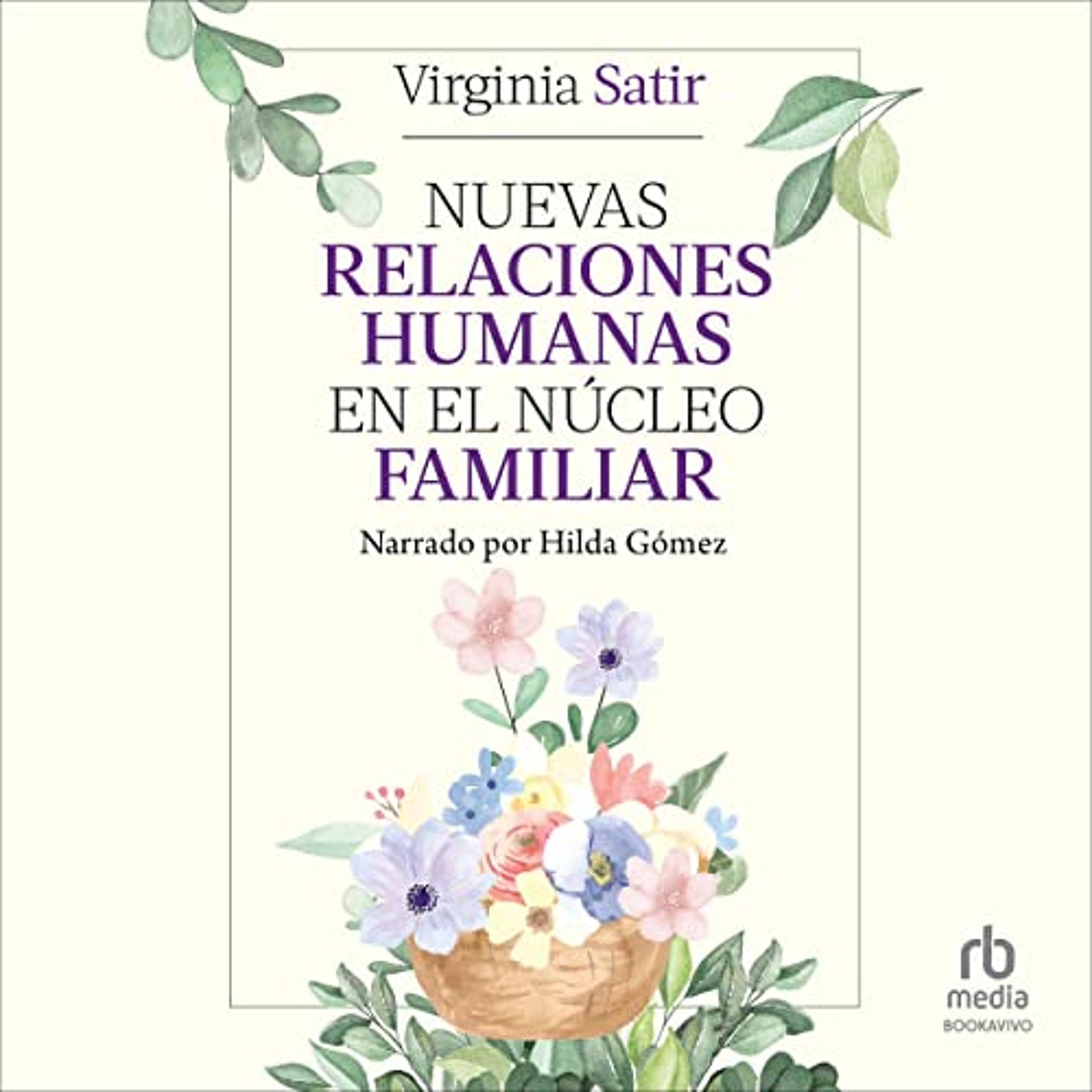 Nuevas relaciones humanas en el núcleo familiar [Changing with Families] (Audiolibro) | Prueba Gratis