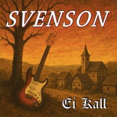 Svenson - Ei Kall