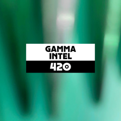 Dekmantel Podcast 420 - Gamma Intel