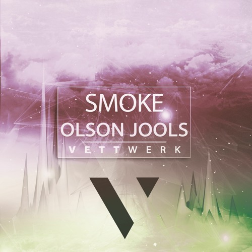 Stream Olson Jools - Smoke by VETTWERK | Listen online for free on ...