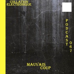 Mauvais Coup / QLONS Music Collation Electronique podcast 067 (Continuous Mix)