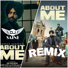 About Me Remix Jordan Sandhu Dj Saini
