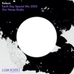 Earth Day Special Mix 2020 for Our House Studio NYC