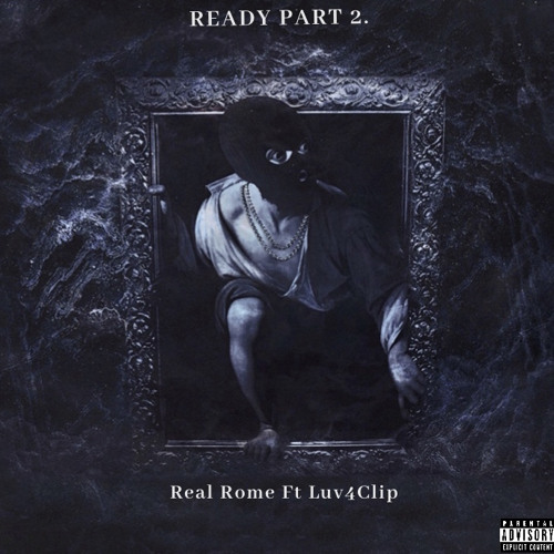Ready Part 2 ( Ft Luv4Clip )