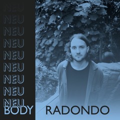 NEU/BODY RADIO 28: RADONDO