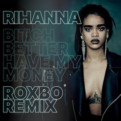 Rihanna - BBHMM (Roxbo Remix)