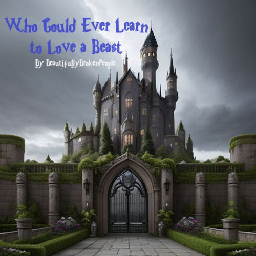 Who Could Ever Learn To Love A Beast Ch.3