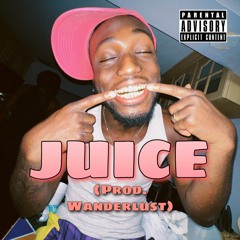 Juice (Prod. Wonderlust)