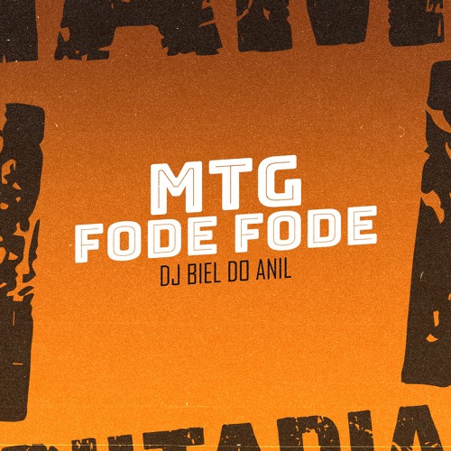 MTG - FODE FODE - DJ BIEL DO ANIL VERSÃO EXPLODIDA (DJ BIEL DO ANIL)