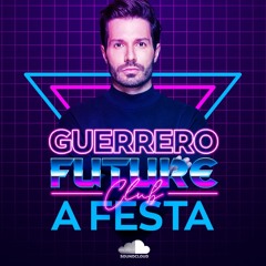 Guerrero Future Club -  A Festa