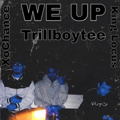 We Up ft. King Locus x XoChance