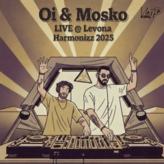 Oi & Mosko LIVE @ Levona -  Harmonizz 2025