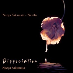 Dissociation - Most Sad Piano Music / Naoya Sakamata