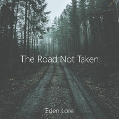 The Road Not Taken - Ambient
