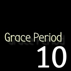 Grace Period 10  80 swag.mp3