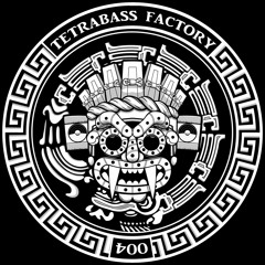 PROMO TetraBass Factory 004 🎶OUT 15th AUGUST 2022 🎶